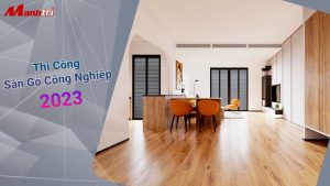 thi công sàn gỗ công nghiệp tại TpHCM năm 2023