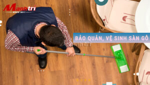 Vệ sinh sàn gỗ công nghiệp